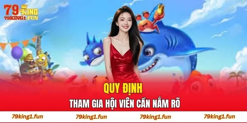 Quy định tham gia hội viên cần nắm rõ